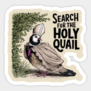 Search for the Holy Quail Sticker